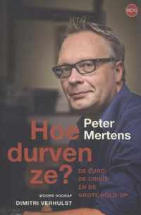 Hoe durven ze? - Peter Mertens - Paperback (9789462670419)