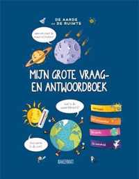 Mijn grote vraag- en antwoordboek: De aarde en de ruimte