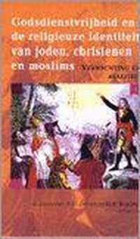 Godsdienstvrijheid en de religieuze identiteit van joden, christenen en moslims