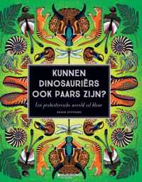 Kunnen dinosauriërs ook paars zijn? - Greer Stothers - Hardcover (9789002274923)