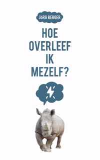 Hoe overleef ik mezelf?