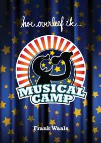 Hoe overleef ik MusicalCamp?