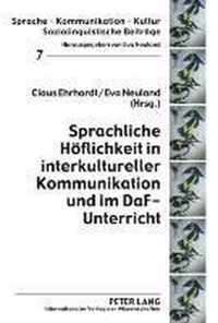 Sprachliche Hoeflichkeit in Interkultureller Kommunikation Und Im Daf-Unterricht