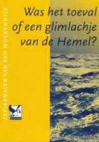 Was het toeval of een glimlachje van de hemel ?