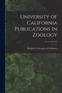 University of California Publications in Zoology; v. 14 (1914-18)