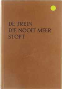 De Trein die nooit meer stopt