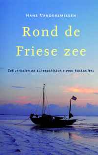 Hollandia Dominicus Reisverhalen  -   Rond de Friese Zee