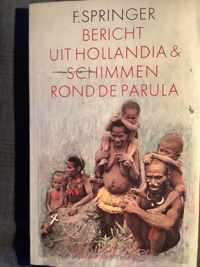 Bericht uit hollandia ; schimmen rond de parula