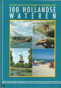 3 100 holl. wateren Leuke auto-uitstapjes in Nederland nr. 3: Hollandse wateren