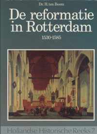 De reformatie in Rotterdam - Hollandse Historische Reeks 7