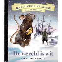 Hollandse Helden Willem Barentsz - De wereld is wit