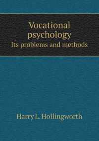 Vocational psychology Its problems and methods