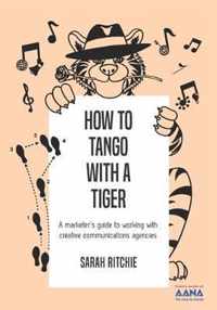 How to Tango with a Tiger