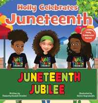 Holly Celebrates Juneteenth