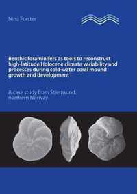 Benthic foraminifers as tools to reconstruct high-latitude Holocene climate variability and processes during cold-water coral mound growth and development