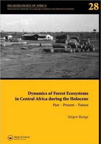 Dynamics of Forest Ecosystems in Central Africa During the Holocene, Past - Present - Future