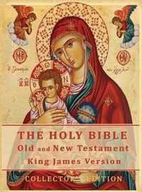 The Holy Bible: Old and New Testament Authorized King James Version