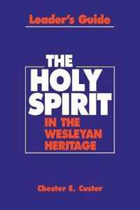 Holy Spirit in the Wesleyan Heritage Teacher Rvsd