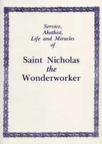 Service, Akathist, Life and Miracles of St. Nicholas the Wonderworker