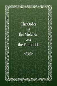 The Order of the Moleben and the Panikhida