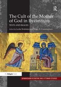 The Cult of the Mother of God in Byzantium