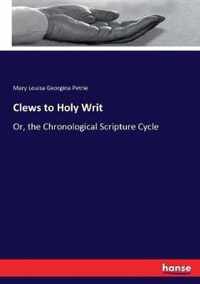 Clews to Holy Writ