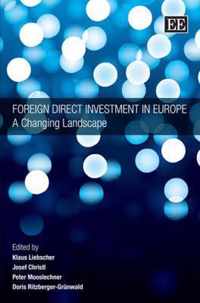Foreign Direct Investment in Europe  A Changing Landscape