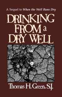 Drinking from a Dry Well