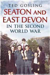 Seaton and East Devon in the Second World War