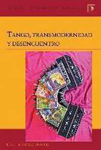Tango, transmodernidad y desencuentro