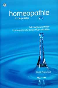 Homeopathie in de praktijk - Zelf diagnoses stellen - Homeopathische Eerste Hulp-middelen