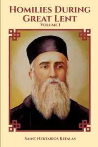 St Nektarios of Aegina Writings Volume 1 Homilies During Great Lent