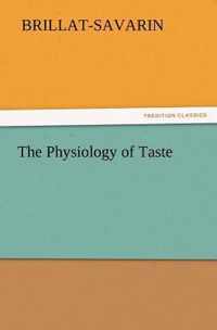 The Physiology of Taste