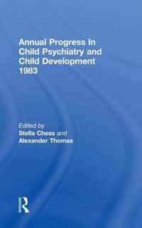 1983 Annual Progress In Child Psychiatry