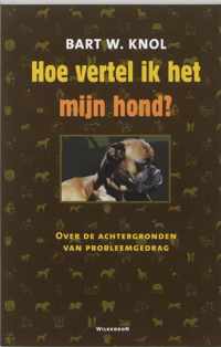 Hoe vertel ik het mijn hond?