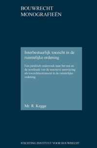 Bouwrecht monografieen 38 -   Interbestuurlijk toezicht in de ruimtelijke ordening