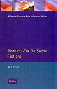 Reading Fin de Siecle Fictions