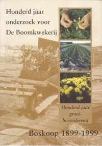 Honderd jaar onderzoek voor de boomkwekerij Boskoop 1899-1999