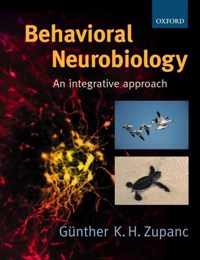 Behavioral Neurobiology: An Integrative Approach