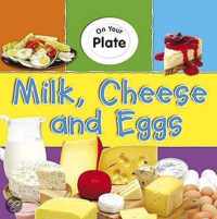 Milk, Cheese And Eggs