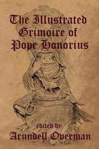 The Illustrated Grimoire of Pope Honorius