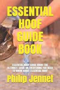 Essential Hoof Guide Book: Essential Hoof Guide Book