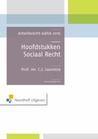 Hoofdstukken sociaal recht Arbeidsrecht editie 2015