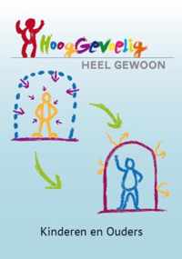 Hooggevoelig heel gewoon Kinderen en ouders