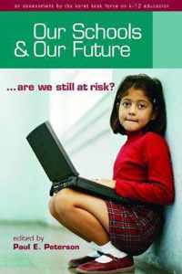 Our Schools and Our Future: Are We Still at Risk?