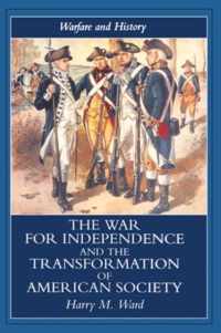 The War for Independence and the Transformation of American Society