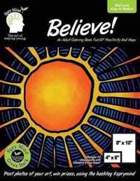 Believe! an Adult Coloring Book Full of Positivity and Hope