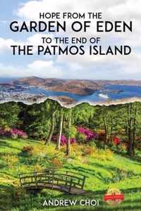 Hope From the Garden of Eden to The End of the Patmos Island,   ... 