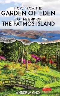 Hope From the Garden of Eden to The End of the Patmos Island,   ... 