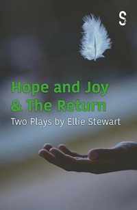 Hope and Joy & the Return: Two Plays